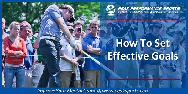 setting-effective-goals | Sports Psychology Articles Setting Effective Goals
