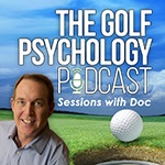 The Golf Psychology Podcast